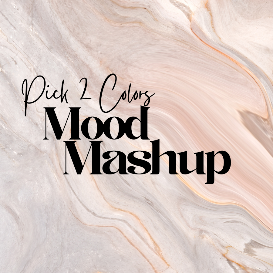 Mood Mashup - Pick 2 Color Moods